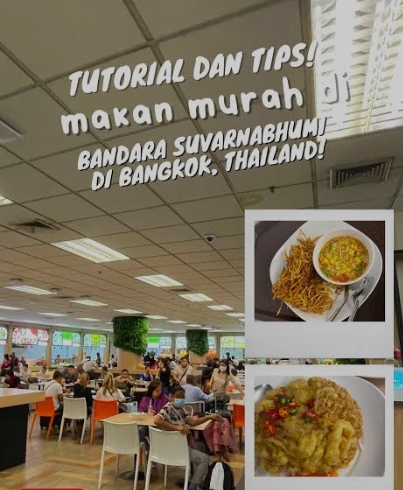 Tips Makan Murah di Bandara Suvarnabhumi, Mulai dari 50 Baht Saja
