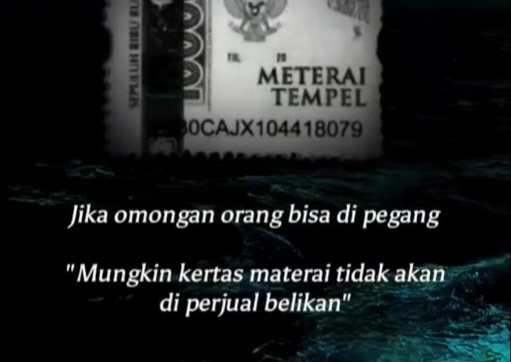 Janji Tak Butuh Materai, Jika Ucapan Bisa Dipercaya