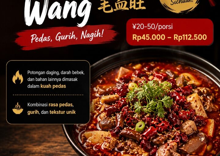 Mao Xue Wang, Hidangan Pedas Khas Sichuan yang Menggugah Selera