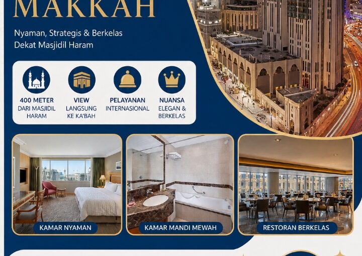 Le Méridien Makkah, Hotel Strategis dan Berkelas Dekat Masjidil Haram