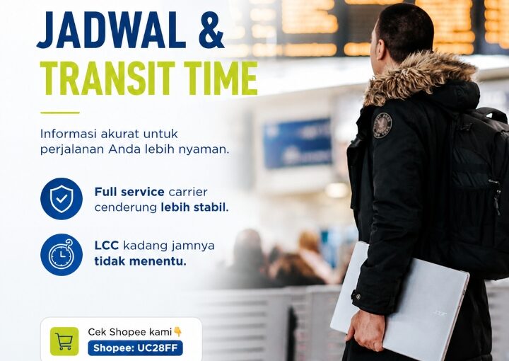 Jadwal & Transit Time: Panduan Memilih Maskapai Agar Perjalanan Lebih Nyaman